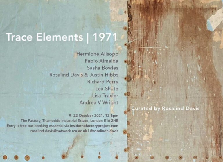 TRACE ELEMENTS 1971 The Factory Project, 9-22nd October 2021, The Factory, Thameside Industrial Estate, London E16